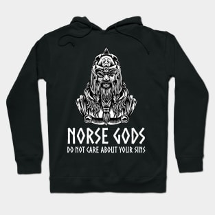 Viking Mythology - Norse Gods Do Not Care About Your Sins Hoodie